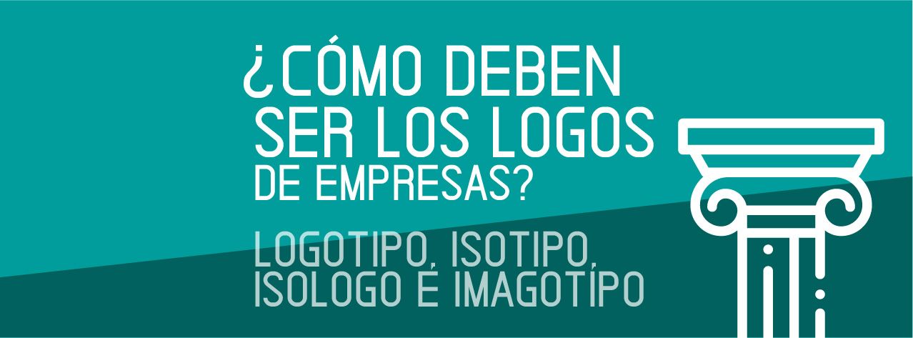 Como deben ser los logos de empresas-logotipo-isotipo-isologo-imagotipo